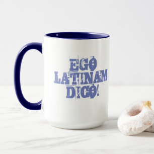 Ego Latinam Dico! - I Speak Latin ringer mug