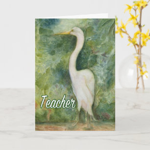 Egret white bird wilderness Teacher Birthday Card