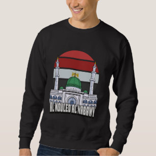 Egypt Al-Mouled Al-Nabawy Egyptian Flag Rabiu2019i Sweatshirt