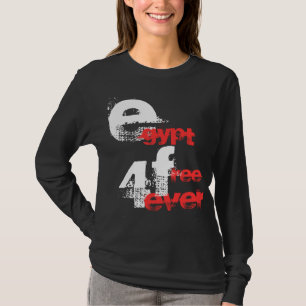EGYPT FREE 4 EVER T-Shirt