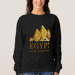 Egypt Old Kingdom Pyramids Pharaoh Ancient Egyptia Sweatshirt