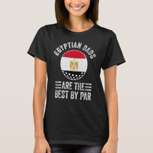 Egyptian Dads Are The Best By Par Egypt Flag Golf  T-Shirt