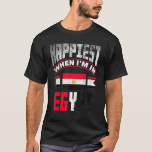 Egyptian Egypt Egyptian Flag Happiest When Im In E T-Shirt