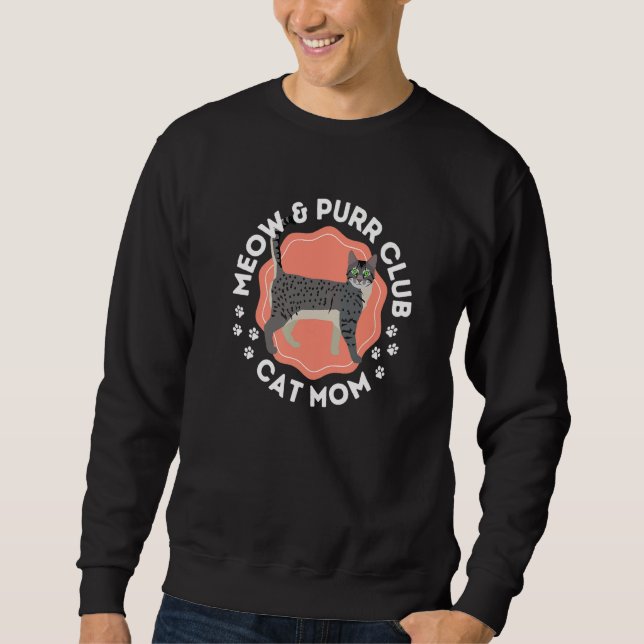 Egyptian Mau Cat Meow & Purr Club Cat Mom Sweatshirt (Front)