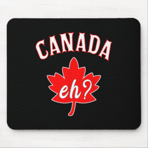 Eh Canada Canadian Maple Leaf Men Women  Mouse Pad
