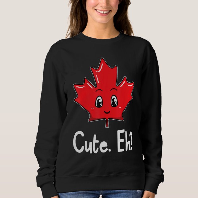 Eh Canadian Flag Maple Leaf Funny Canada Souvenir  Sweatshirt (Front)