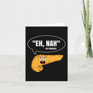 Eh Nah My Pancreas Diabetes Fun Diabetic Patient W Card