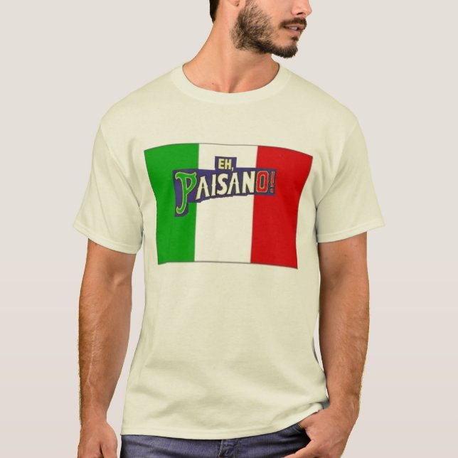 Eh Paisano w/Italian Flag T-Shirt (Front)