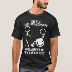 Ehlers Danlos Awareness  Life With EDS  Reached fo T-Shirt