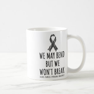 Ehlers Danlos Awareness - We May Bend But We Won't Coffee Mug