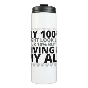 Ehlers Danlos (ED) My !00% Thermal Tumbler