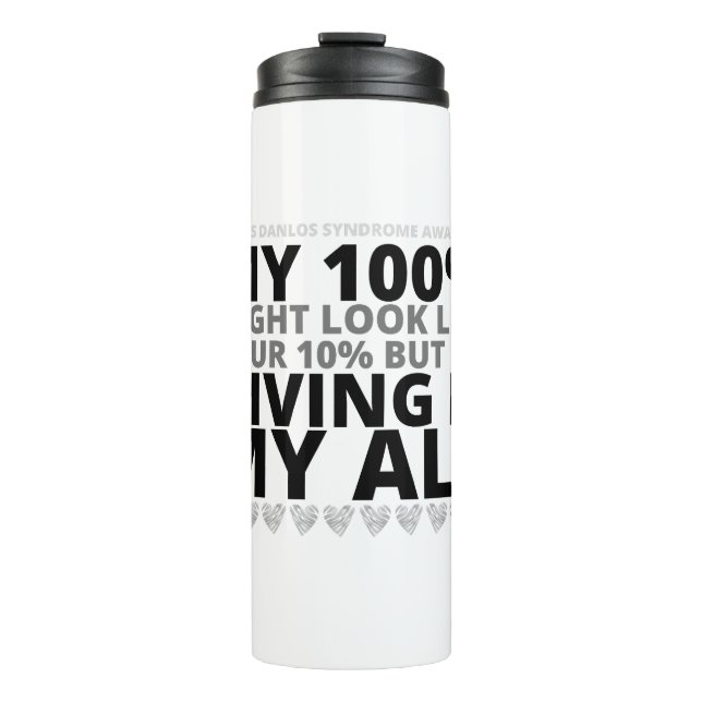 Ehlers Danlos (EDS) My !00% Thermal Tumbler (Front)