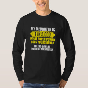 Ehlers Danlos Syndrome Awareness Daughter Warrior  T-Shirt