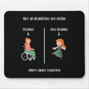 Ehlers Danlos Syndrome  Not All Disabilities Are V Mouse Pad