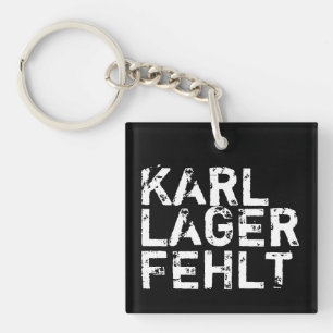 Eigener Text - Beispiel: KARL LAGER FEHLT Key Ring