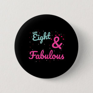 Eight Fabulous 8th Birthday Party Quote Girls Cute 6 Cm Round Badge