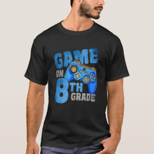 Eight Grade Gamer On 8th Grade Back To School Vide T-Shirt