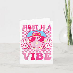 Eight Is A Vibe Birthday 8 Year Old Girls 8th Birt Card