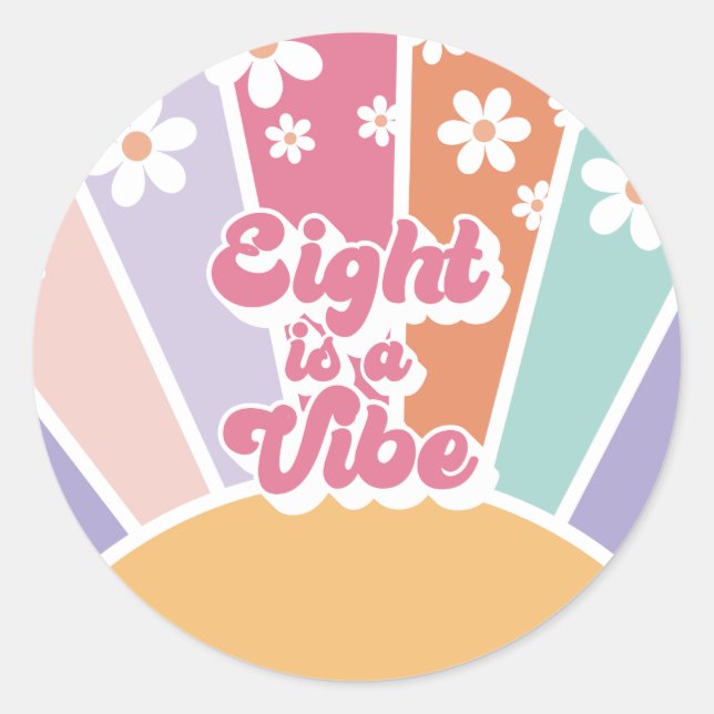 Eight is a Vibe Retro Sunshine Rainbow Daisy Classic Round Sticker (Front)