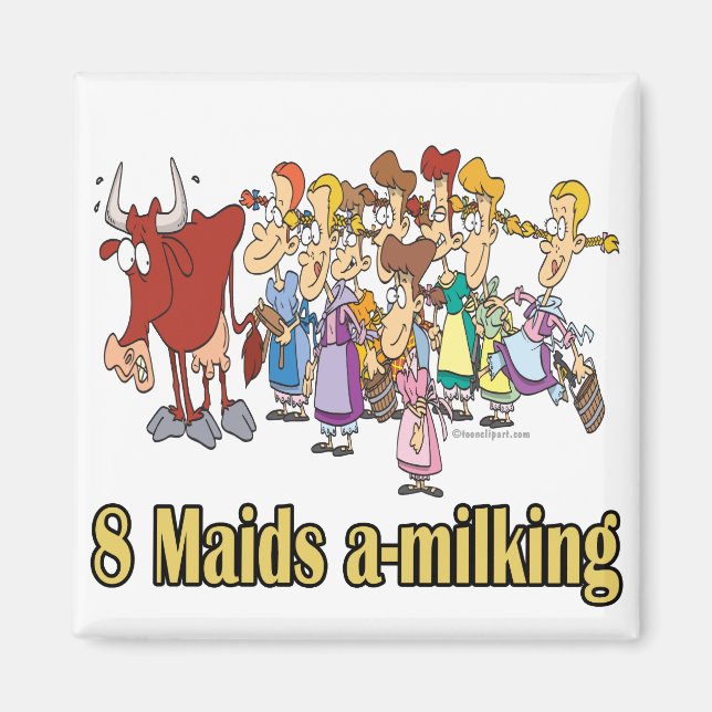 eight maids a-milking 8th eighth day christmas magnet (Front)