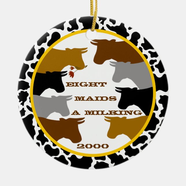 Eight Maids a Milking - Custom year Ceramic Ornament (Front)