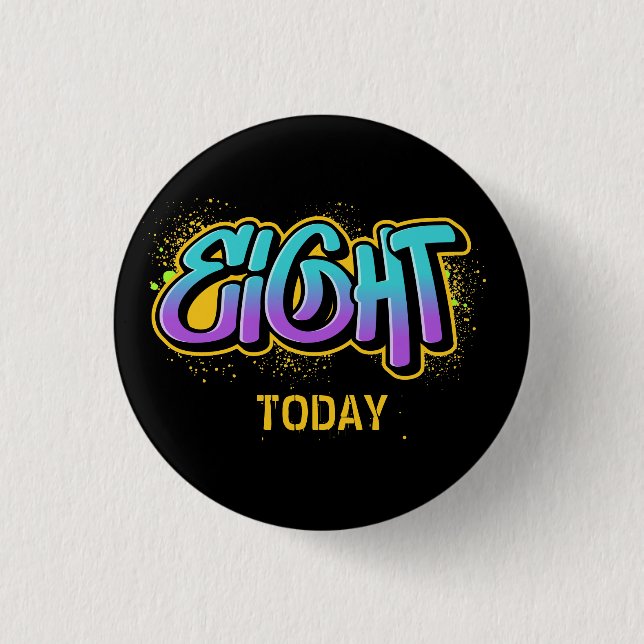 Eight Today Birthday 3 Cm Round Badge (Front)