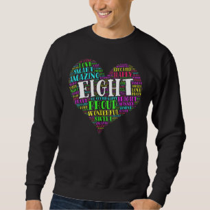 Eight Year Old 8th Birthday Heart Typography Sweatshirt