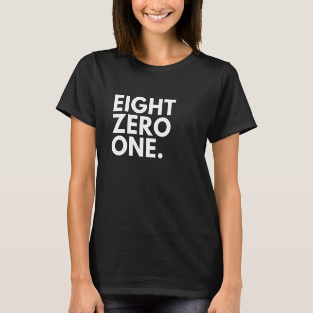 EIGHT ZERO ONE Area Code 801 Salt Lake City UT Uta T-Shirt (Front)