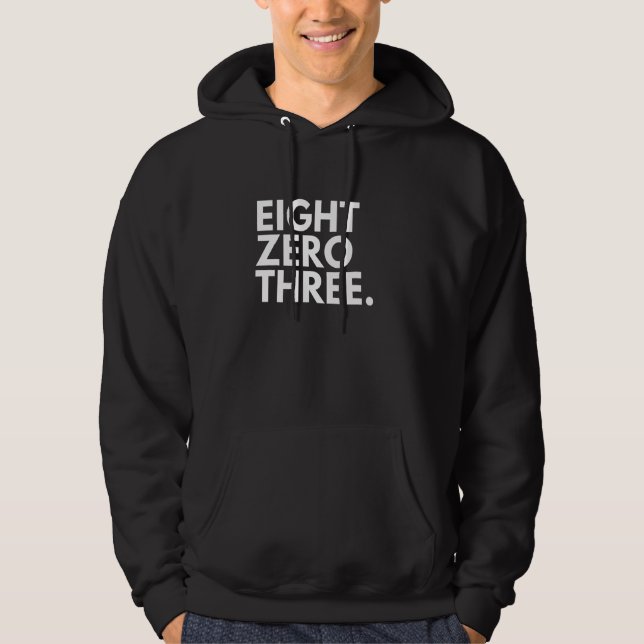 EIGHT ZERO THREE Area Code 803 Columbia SC South C Hoodie (Front)