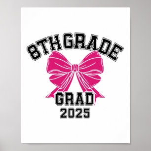 Eighth 8th Grade Grad 2025 Coquette Middle School Poster