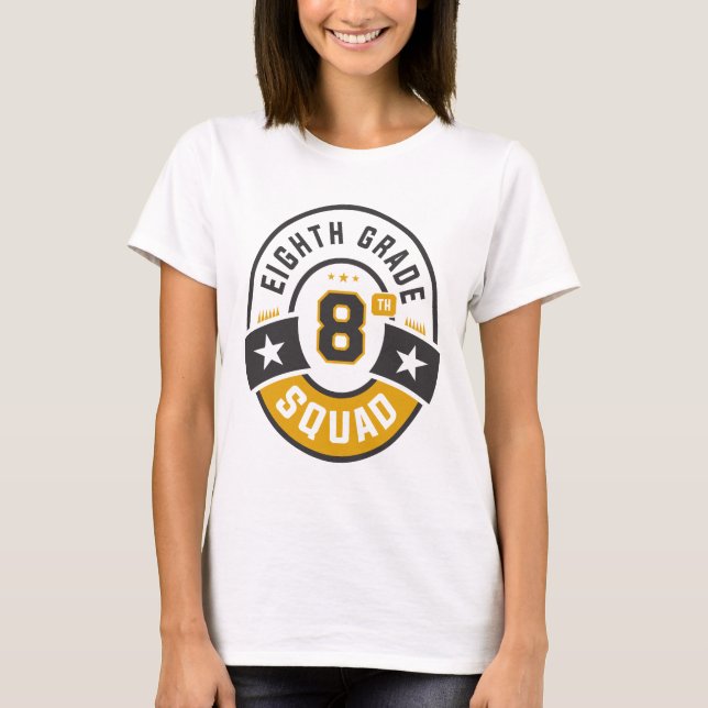 Eighth 8th Grade Squad Team Back To School T-Shirt (Front)