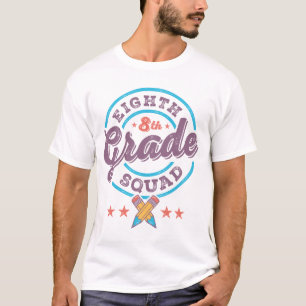 Eighth 8th Grade Squad Team Back To School Teacher T-Shirt