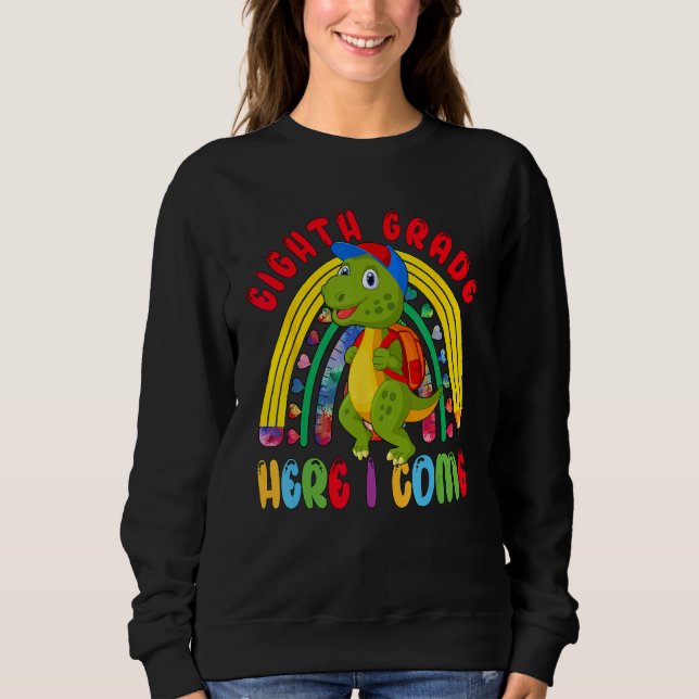 Eighth Grade Costume Rex Student Rainbow Back To S Sweatshirt (Front)