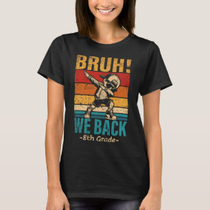 Eighth Grade Dabbing Boy Bruh We Ck 8th Grade Stud T-Shirt
