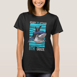 Eighth Grade Ready To Attack 8th Grade School Day  T-Shirt