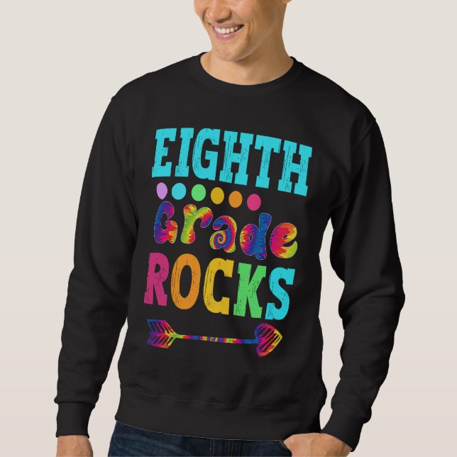 Eighth Grade Rocks  Hello 8th Grade Back To School Sweatshirt (Front)