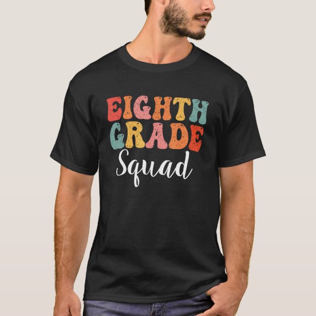 Eighth Grade Squad Groovy Men Women First Day Of S T-Shirt (Front)