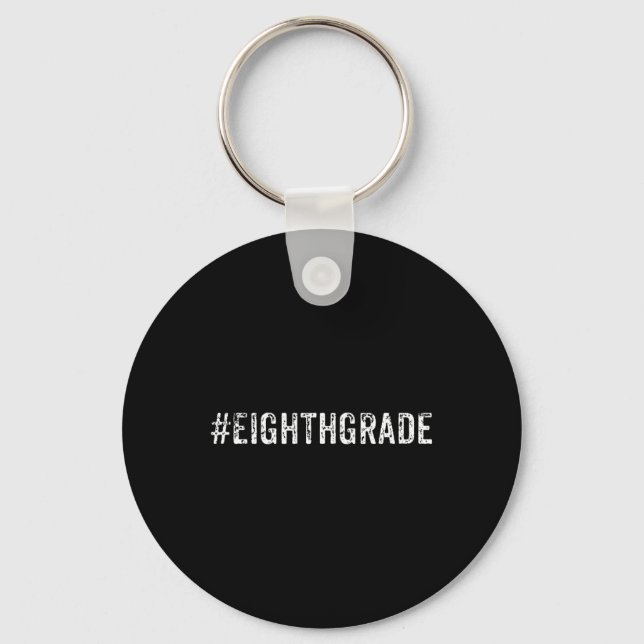 Eighth Grade Student or Teacher Trendy Gift  Key Ring (Front)