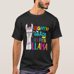 Eighth Grade Teacher Student Back To School No Pro T-Shirt