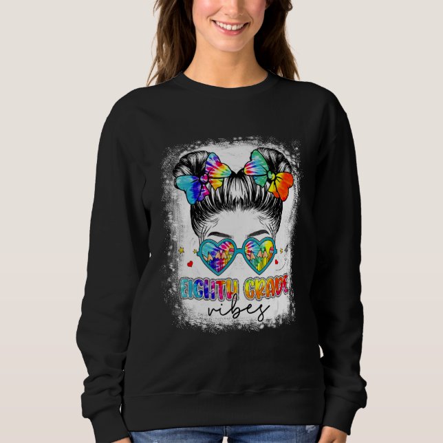 Eighth Grade Vibes Messy Hair Bun Girl Back To Sch Sweatshirt (Front)