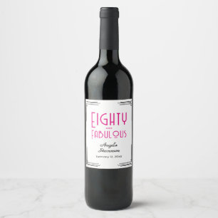 Eighty Fabulous Hot Pink Art Deco 80th Birthday Wine Label
