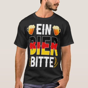Ein Bier Bitte German Oktoberfest Beer Drinking Lo T-Shirt