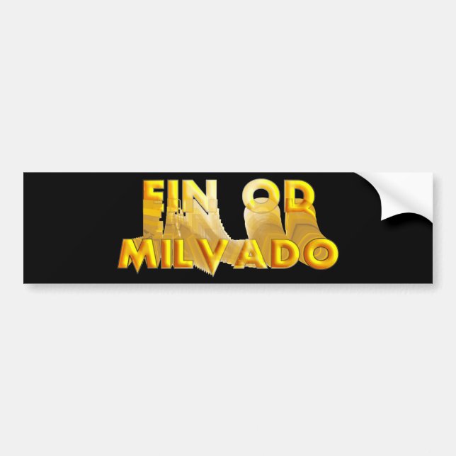Ein Od Milvado Bumper Sticker (Front)
