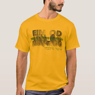 Ein Od Milvado T-Shirt