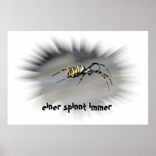 einer spinnt immer Poster