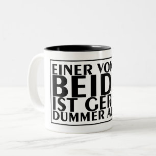 Einer von uns beiden ist gerade dümmer als ich 01  Two-Tone coffee mug