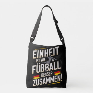 Einheit ist wie Fußball – Besser Zusammen! Totebag Crossbody Bag