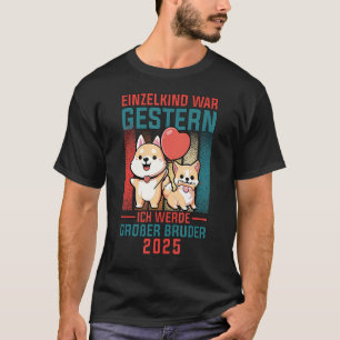 Einzelkind War Gestern Ich Werde Großer Bruder 202 T-Shirt