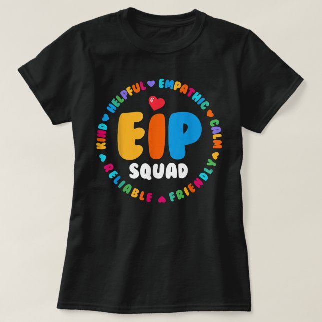 EIP Squad Early Intervention Program Intervention  T-Shirt (Design Front)