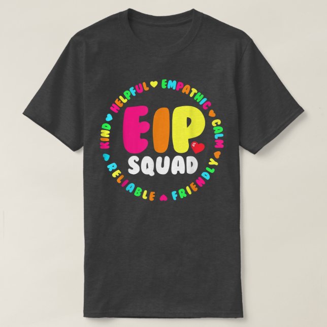 EIP Squad Early Intervention Program Intervention  T-Shirt (Design Front)